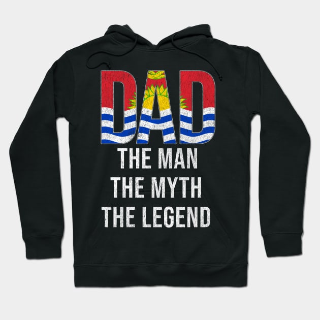 I-Kiribati Dad The Man The Myth The Legend - Gift for I-Kiribati Dad With Roots From I-Kiribati Hoodie by Country Flags